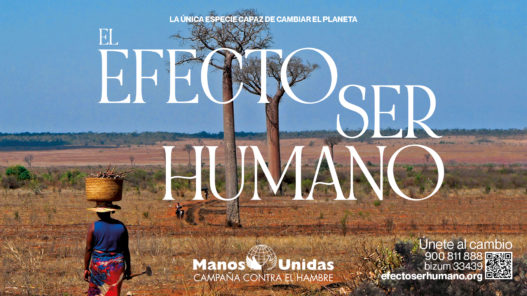 Campaña Manos Unidas «El efecto ser humano»